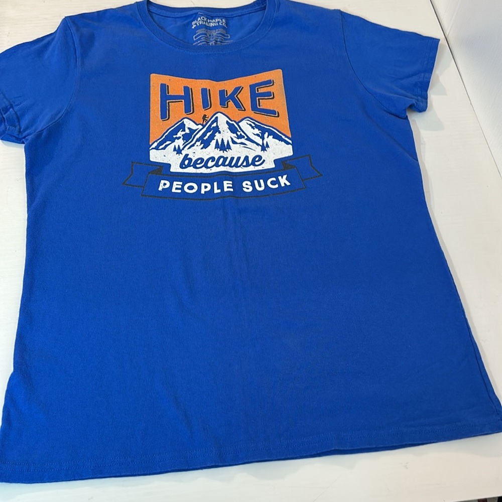 Graphic Tee Women’s Medium “hike because people suck”